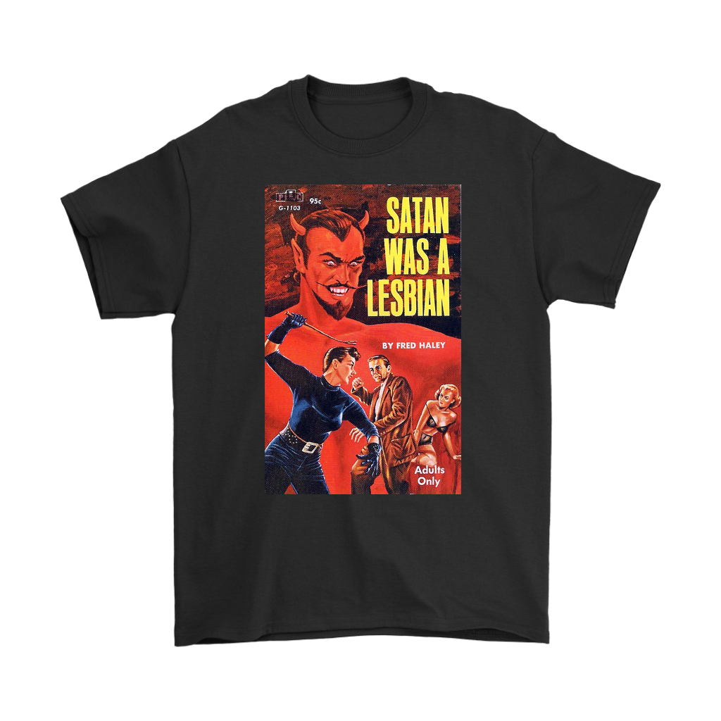 Teelaunch Satan Was a Lesbian T Shirt  - all sizes